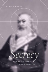 Secrecy Silence, Power, and Religion