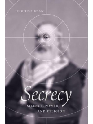 Secrecy Silence, Power, and Religion