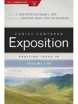 Exalting Jesus in Psalms 1-50 - Christ-Centered Exposition Commentary