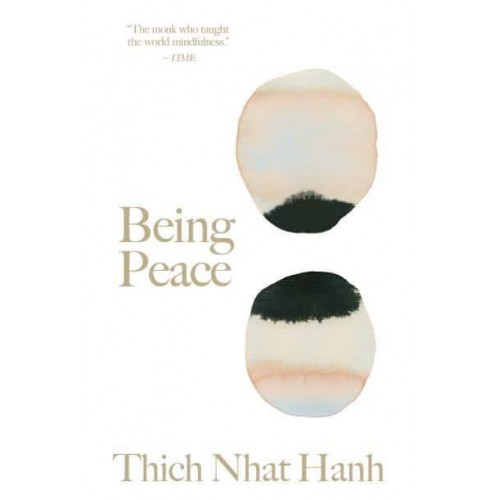 Being Peace - Thich Nhat Hanh Classics;