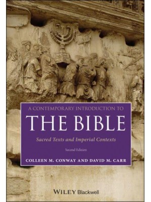 A Contemporary Introduction to the Bible Sacred Texts and Imperial Contexts