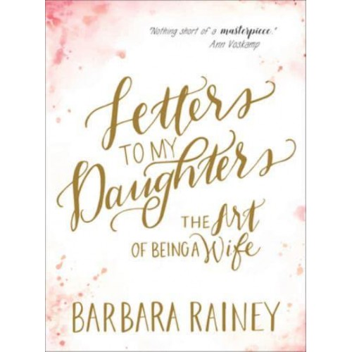Letters to My Daughters The Art of Being a Wife