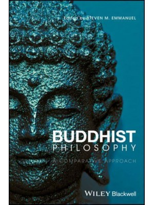 Buddhist Philosophy A Comparative Approach