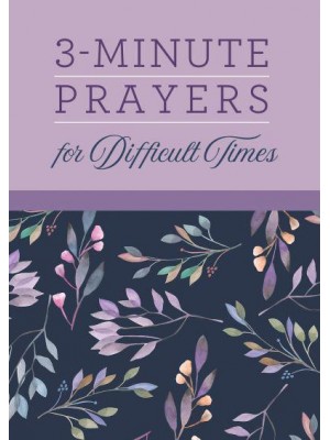 3-Minute Prayers for Difficult Times