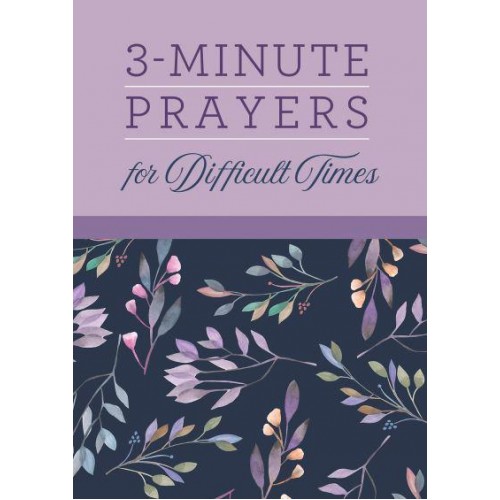 3-Minute Prayers for Difficult Times