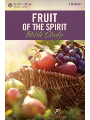 Fruit of the Spirit - Rose Visual Bible Studies