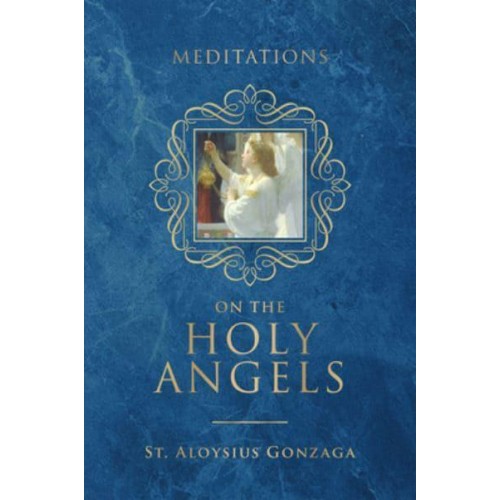 Meditations on the Holy Angels