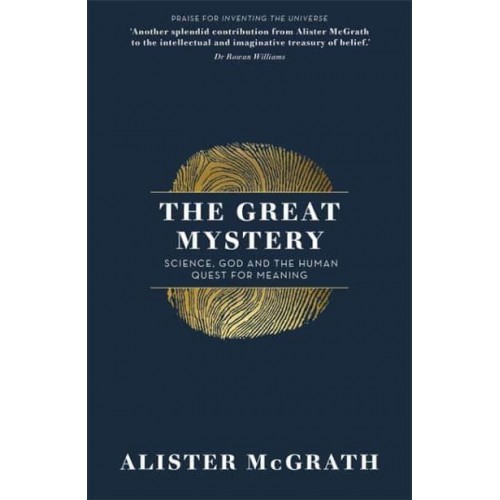 The Great Mystery Science, God and the Human Quest for Meaning