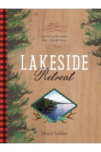 Lakeside Retreat Life-Giving Devotions from a Restful Shore