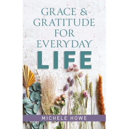 Grace & Gratitude for Everyday Life