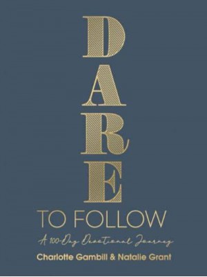 Dare to Follow A 100-Day Devotional Journey