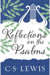 Reflections on the Psalms