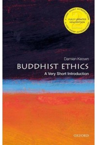 Buddhist Ethics A Very Short Introduction - Very Short Introductions