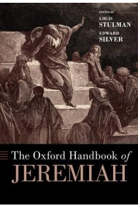 The Oxford Handbook of Jeremiah - Oxford Handbooks