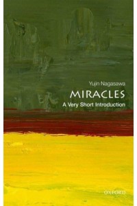 Miracles A Very Short Introduction - Very Short Introductions