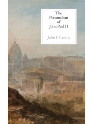 The Personalism of John Paul II