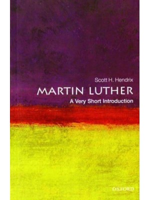 Martin Luther A Very Short Introduction - Very Short Introductions