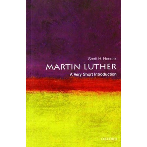 Martin Luther A Very Short Introduction - Very Short Introductions