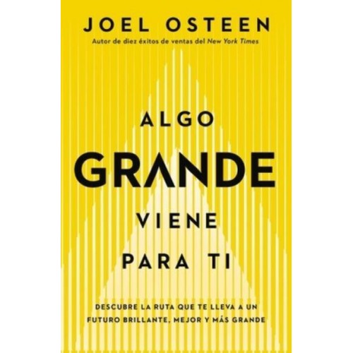 Algo Grande Viene Para Ti Descubre La Ruta Que Te Lleva a Un Futuro Brillante, Mejor Y Más Grande
