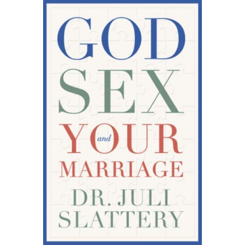 God, Sex, and Your Marriage
