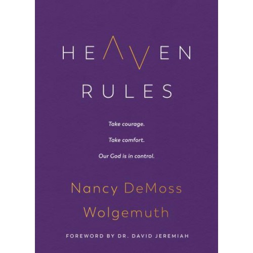 Heaven Rules Take Courage, Take Comfort, Our God Is in Control