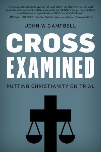 Cross Examined Putting Christianity on Trial