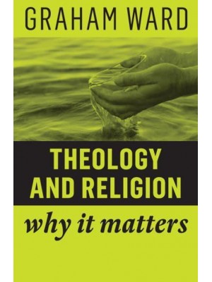 Theology and Religion - Why It Matters
