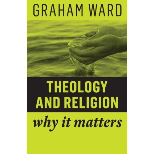 Theology and Religion - Why It Matters
