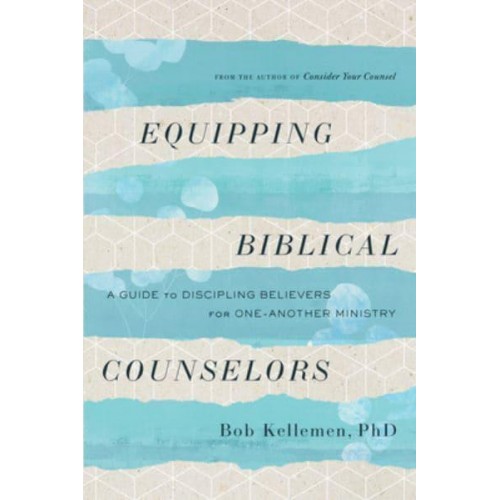 Equipping Biblical Counselors