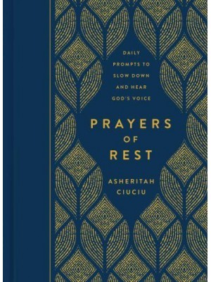 Prayers of Rest Daily Prompts to Slow Down and Hear God's Voice