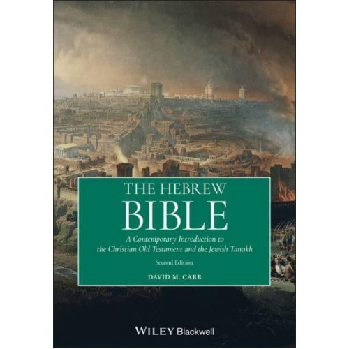 The Hebrew Bible A Contemporary Introduction to the Christian Old Testament and Jewish Tanakh