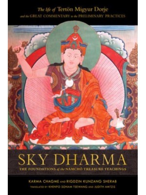 Sky Dharma The Foundations of the Namchö Treasure Teachings