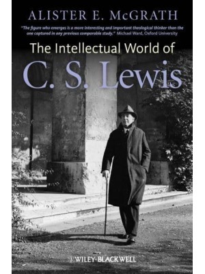 The Intellectual World of C.S. Lewis