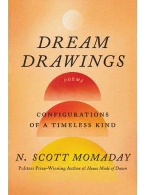 Dream Drawings Configurations of a Timeless Kind