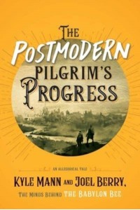 The Postmodern Pilgrim's Progress An Allegorical Tale