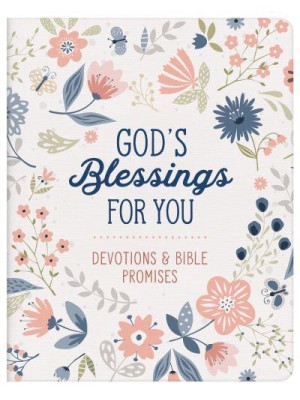 God's Blessings for You Devotions and Bible Promises