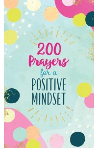 200 Prayers for a Positive Mindset