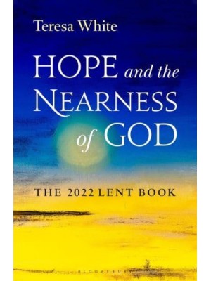 Hope and the Nearness of God The 2022 Lent Book