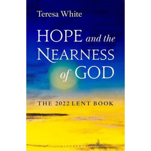 Hope and the Nearness of God The 2022 Lent Book