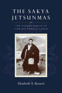 The Sakya Jetsunmas The Hidden World of Tibetan Female Lamas