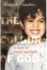 The Colour of God A Story of Family and Faith