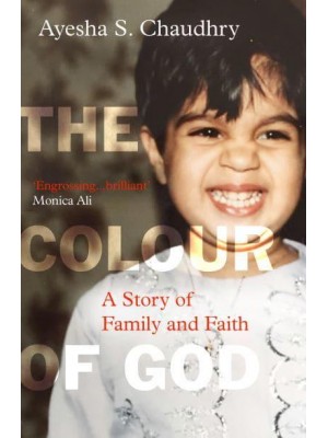 The Colour of God A Story of Family and Faith