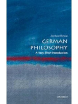 German Philosophy A Very Short Introduction - A Very Short Introduction