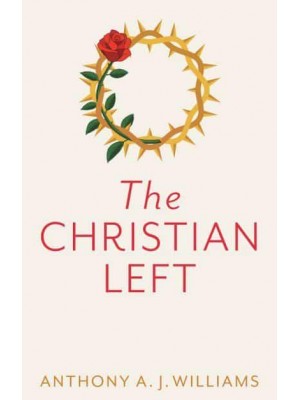 The Christian Left An Introduction to Christian Socialism