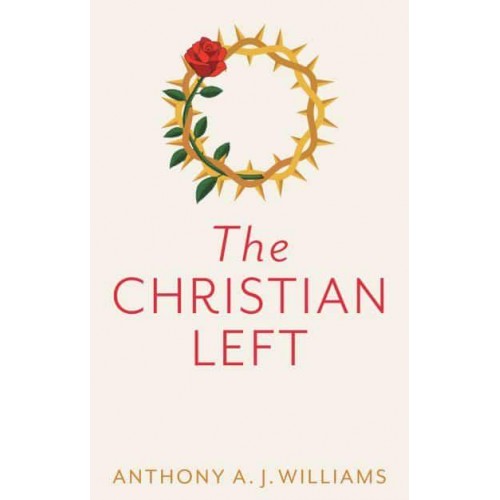 The Christian Left An Introduction to Christian Socialism