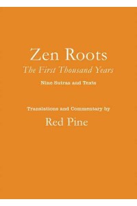 Zen Roots The First Thousand Years