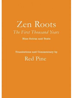 Zen Roots The First Thousand Years