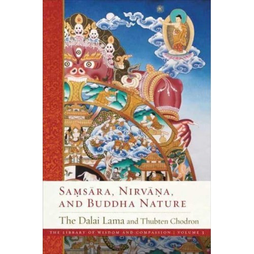 Samsara, Nirvana, and Buddha Nature - The Library of Wisdom and Compassion