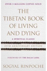 The Tibetan Book of Living and Dying