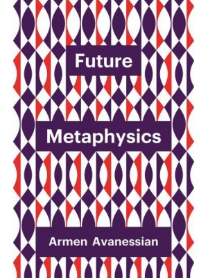 Future Metaphysics - Theory Redux Series